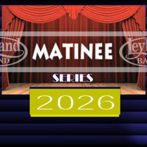 2026 Matinee Series