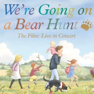 We're Going on a Bear Hunt: Live in Concert
